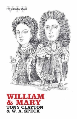 William and Mary - Claydon, Tony, and Speck, W A