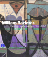 William Baziotes: Paintings and Drawings, 1934-1962