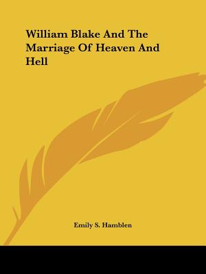 William Blake And The Marriage Of Heaven And Hell - Hamblen, Emily S