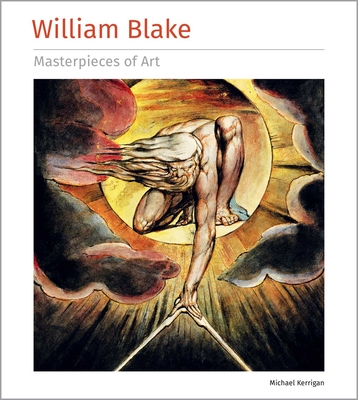 William Blake Masterpieces of Art - Kerrigan, Michael