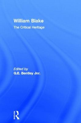 William Blake: The Critical Heritage - Bentley Jnr, G E (Editor)