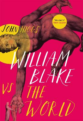 William Blake vs the World - Higgs, John