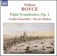 William Boyce: Eight Symphonies, Op. 2 - Aradia Ensemble; Kevin Mallon (conductor)