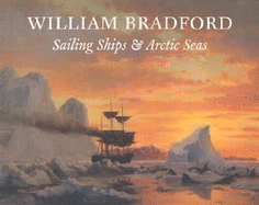 William Bradford: Sailing Ships & Arctic Seas