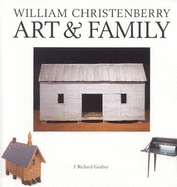 William Christenberry: Art & Family