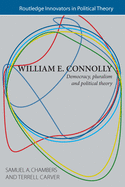 William E. Connolly: Democracy, Pluralism & Political Theory