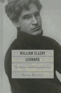 William Ellery Leonard: The Professor and the Locomotive-God