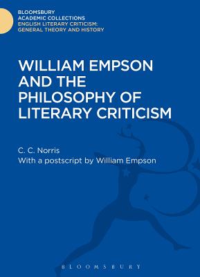 William Empson and the Philosophy of Literary Criticism - Norris, Christopher, Professor