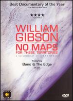 William Gibson: No Maps for These Territories - Mark Neale