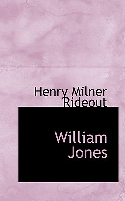 William Jones - Rideout, Henry Milner