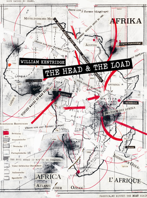 William Kentridge: The Head & The Load - Kentridge, William, and Miller, Philip (Contributions by), and Sibisi, Thuthuka (Contributions by)