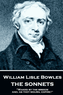 William Lisle Bowles - The Sonnets: "Of Armies, by Their Watch-Fires, in the Night"