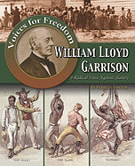 William Lloyd Garrison: A Radical Voice Against Slavery