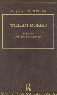 William Morris: The Critical Heritage - Faulkner, Peter (Editor)