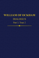 William of Ockham, Dialogus: Part 3, Tract 2