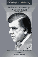William P. Homans Jr.: A Life in Court