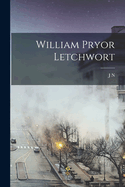 William Pryor Letchwort