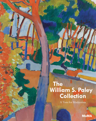 William S. Paley Collection, The:A Taste for Modernism: A Taste for Modernism - Rubin, William