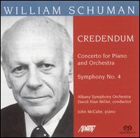 William Schuman: Credendum; Concerto for Piano and Orchestra; Symphony No. 4  - John McCabe (piano); Albany Symphony Orchestra; David Alan Miller (conductor)