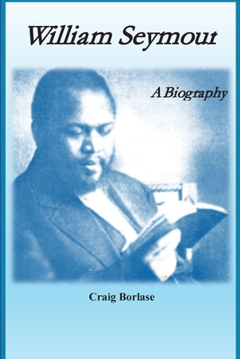 William Seymour: A Biography - Borlase, Craig