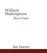 William Shakespeare Rest in Peace - Garner, Ian