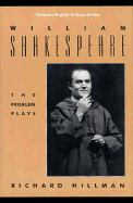 William Shakespeare: The Problem Plays