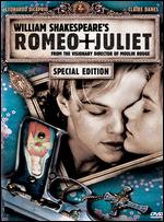 William Shakespeare's Romeo + Juliet [Special Edition] - Baz Luhrmann
