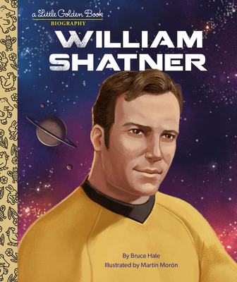 William Shatner: A Little Golden Book Biography - Hale, Bruce