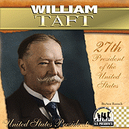 William Taft: 27th President of the United States