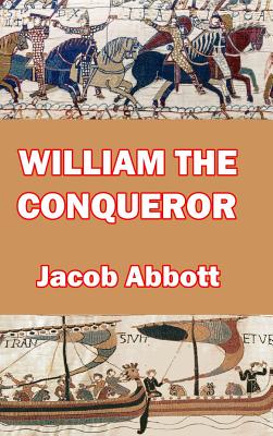 William the Conqueror - Abbott, Jacob