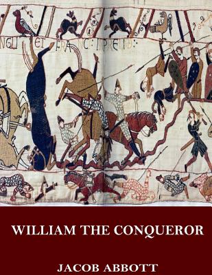 William the Conqueror - Abbott, Jacob