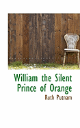 William the Silent Prince of Orange