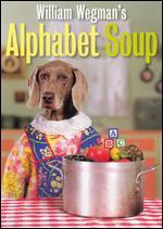 William Wegman: Alphabet Soup