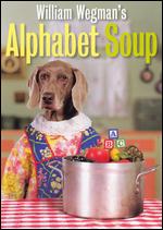 William Wegman: Alphabet Soup - 