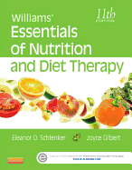 Williams' Essentials of Nutrition and Diet Therapy - Schlenker, Eleanor, PhD, Rd, and Gilbert, Joyce Ann, PhD