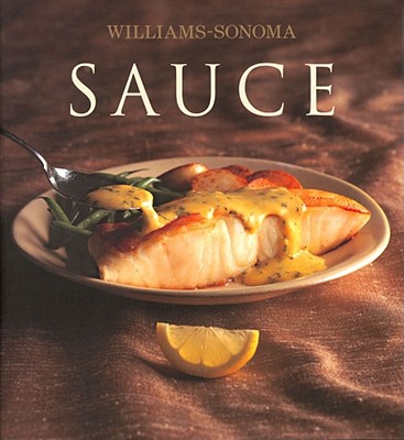 Williams-Sonoma Collection: Sauce - Binns, Brigit