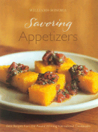 Williams-Sonoma Savoring Appetizers: Best Recipes from the Award-Winning International Cookbooks - Williams, Chuck (Editor)