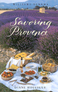 Williams-Sonoma Savoring Provence: Recipes and Reflections on Provencal Cooking