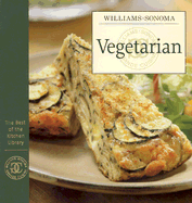 Williams-Sonoma the Best of the Kitchen Linrary: Vegetarian - Williams, Chuck