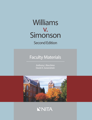 Williams V. Simonson: Faculty Materials - Bocchino, Anthony J, and Sonenshein, David A