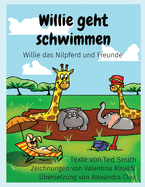 Willie geht schwimmen: Willie das Nilpferd und Freunde