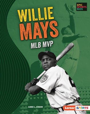 Willie Mays: Mlb MVP - Starr, Abbe L