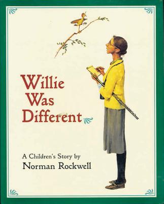 Willie Was Different: A Children's Story - Rockwell, Norman