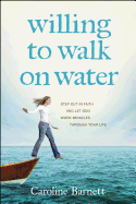 Willing To Walk On Water