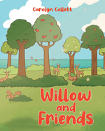 Willow and Friends