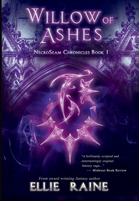 Willow of Ashes: YA Dark Fantasy Adventure - Raine, Ellie