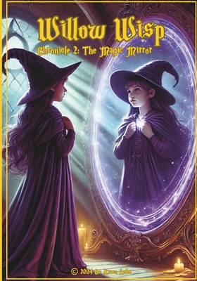 Willow Wisp: Chronicles 2 - The Magic Mirror - Ledee, Keven