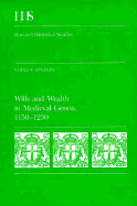 Wills and Wealth in Medieval Genoa, 1150-1250