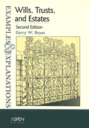 Wills, Trusts & Estates: Examples & Explanations, Second Edition - Beyer, Gerry W