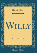 Willy (Classic Reprint)